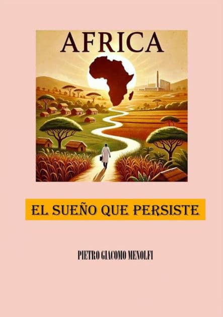 África: El Sueño Que Persiste: Ecos De Esperanza by Pietro Giacomo Menolfi