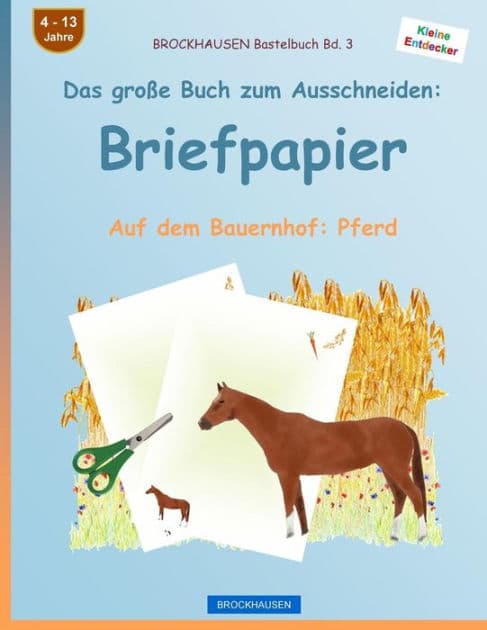 BROCKHAUSEN Bastelbuch Band 3 - Das große Buch zum Ausschneiden: Briefpapier: Auf dem Bauernhof: Pferd by Dortje Golldack