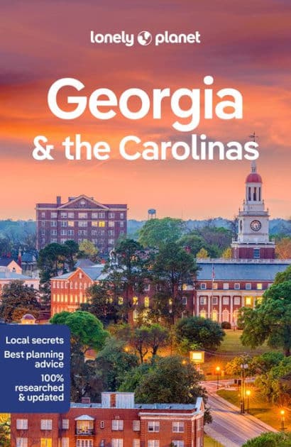 Lonely Planet Georgia & the Carolinas by Amy C Balfour