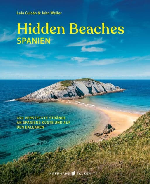 Hidden Beaches Spanien: 450 versteckte Strände an Spaniens Küste und auf den Balearen by Lola Culsan