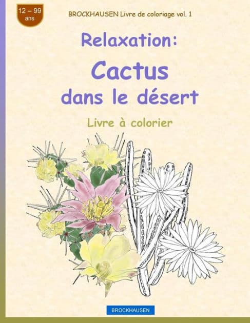 BROCKHAUSEN Livre de coloriage vol. 1 - Relaxation: Cactus dans le désert by Dortje Golldack