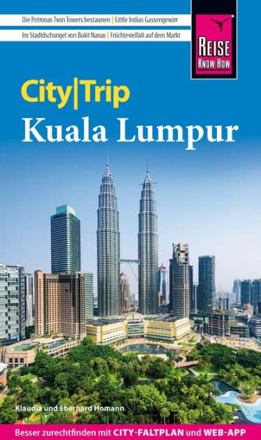 Reise Know-How CityTrip Kuala Lumpur by Eberhard Homann