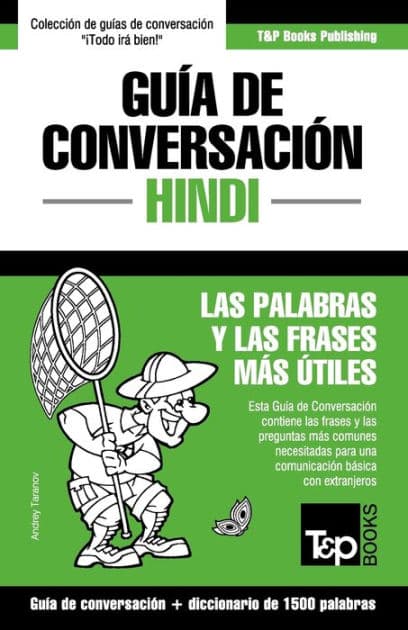 GuÃ¯Â¿Â½a de ConversaciÃ¯Â¿Â½n EspaÃ¯Â¿Â½ol-Hindi y diccionario conciso de 1500 palabras by Andrey Taranov
