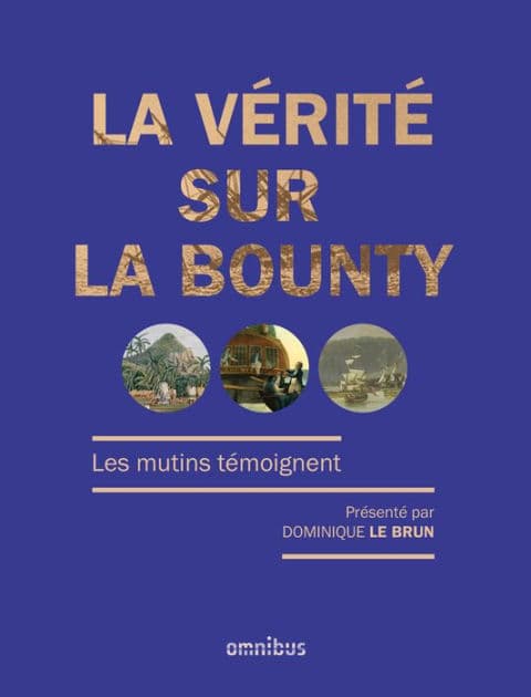 La Vérité sur la Bounty - Année de la mer 2024-2025 by Dominique Le Brun