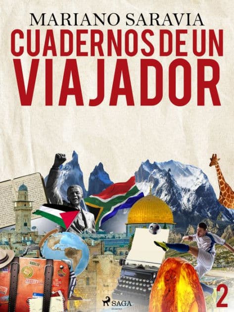 Cuadernos de un viajador 2 by Mariano Gustavo Saravia
