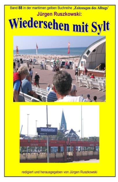 Wiedersehen mit Sylt: Band 88-sw in der maritimen gelben Buchreihe bei Juergen Ruszkowski by Juergen Ruszkowski