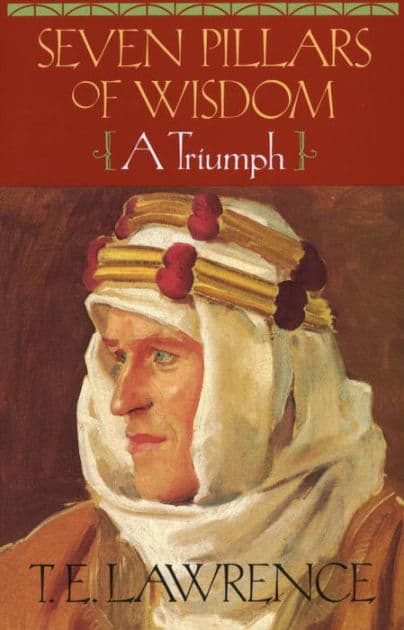 Seven Pillars of Wisdom: A Triumph (The Authorized Doubleday/Doran Edition) by T.E. Lawrence