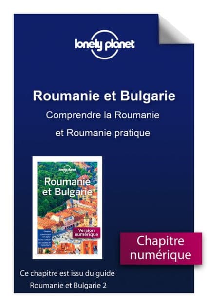 Roumanie et Bulgarie 2ed - Comprendre la Roumanie et Roumanie pratique by Lonely Planet