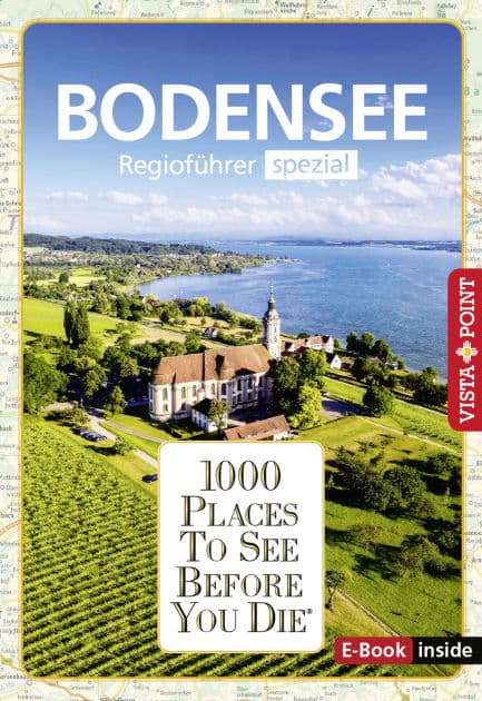 1000 Places To See Before You Die - Bodensee: Regioführer Spezial by Gunnar Habitz