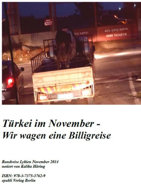 Türkei im November - Wir wagen eine Billigreise: Rundfahrt Lykien November 2014 by Kalika Häring