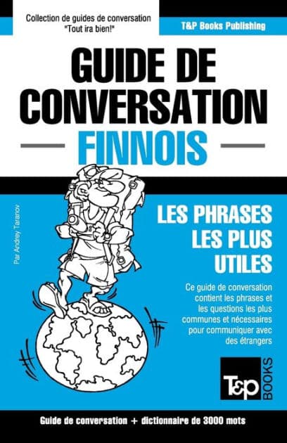 Guide de conversation FranÃ¯Â¿Â½ais-Finnois et vocabulaire thÃ¯Â¿Â½matique de 3000 mots by Andrey Taranov