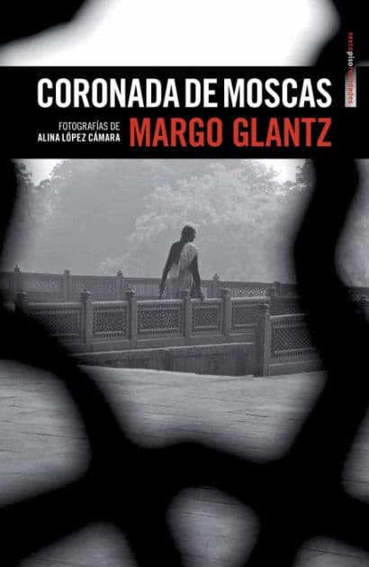 Coronada de moscas by Margo Glantz