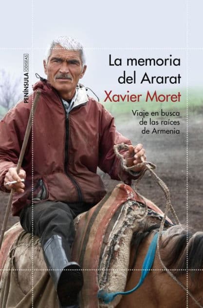 La memoria del Ararat: Viaje en busca de las raíces de Armenia by Xavier Moret