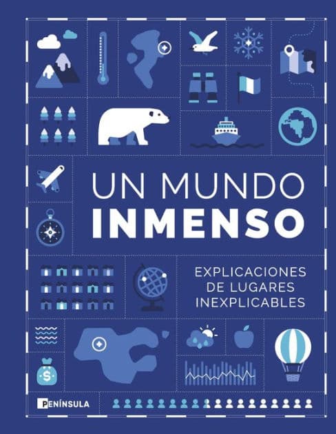 Un Mundo Inmenso: Explicaciones de lugares inexplicables by Un Mundo Inmenso
