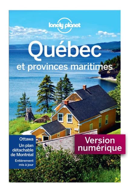 Québec et provinces maritimes 10ed by Lonely planet fr