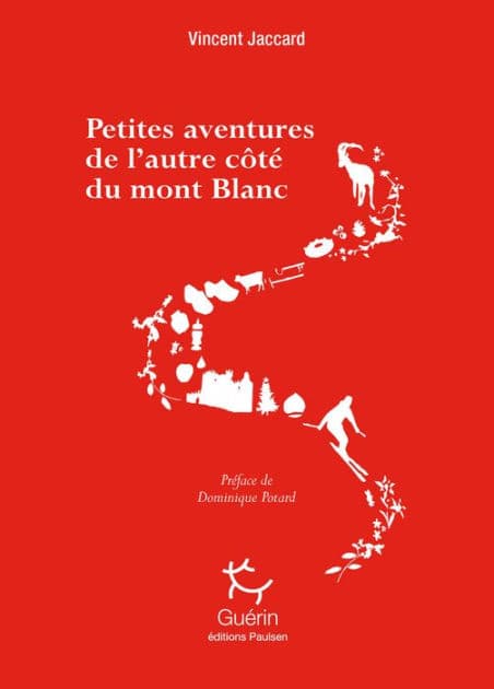 Petites aventures de l'autre côté du Mont Blanc by Vincent Jaccard