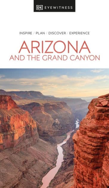 Arizona and the Grand Canyon by DK Travel