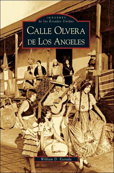 Calle Olvera de Los Angeles by William D. Estrada