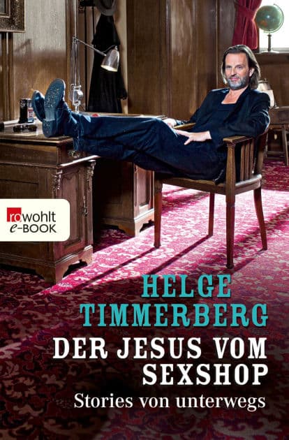 Der Jesus vom Sexshop: Stories von unterwegs by Helge Timmerberg