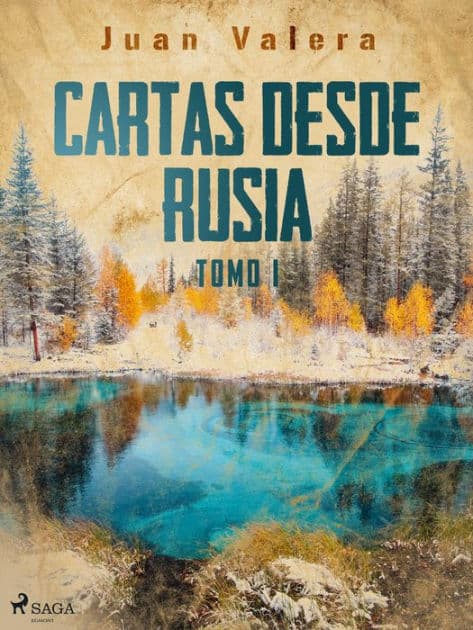 Cartas desde Rusia Tomo I by Juan Valera