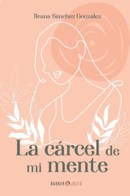 La cï¿½rcel de mi mente by Ileana Sïnchez Gonzïlez