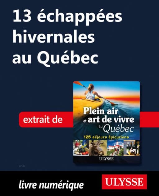 13 échappées hivernales au Québec by Thierry Ducharme