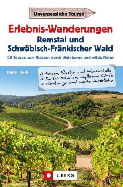 Erlebnis-Wanderungen Remstal und Schwäbisch-Fränkischer Wald: 29 Touren am Wasser, durch wilde Natur und auf den Spuren der Römer by Dieter Buck