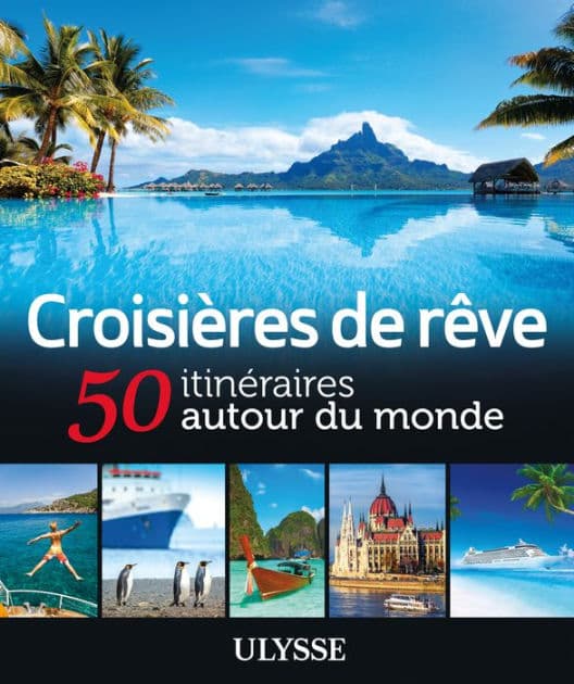 Croisières de rêve - 50 itinéraires autour du monde by Ouvrage Collectif