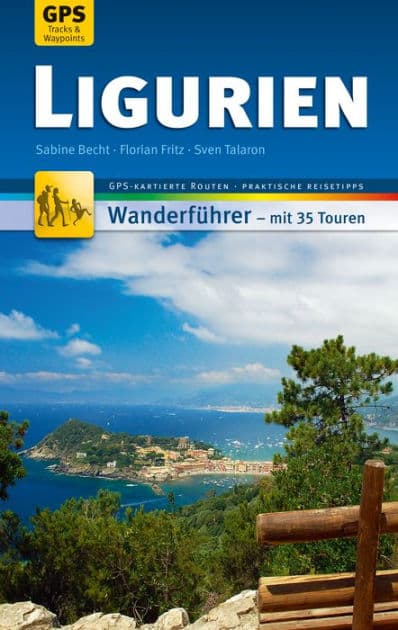 Ligurien Wanderführer Michael Müller Verlag: 35 Touren mit GPS-kartierten Routen und praktischen Reisetipps by Sabine Becht