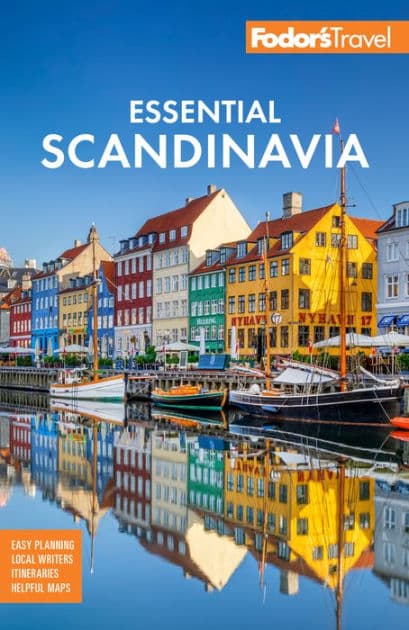 Fodor's Essential Scandinavia: The Best of Norway, Sweden, Denmark, Finland, and Iceland by Fodor's Travel Publications
