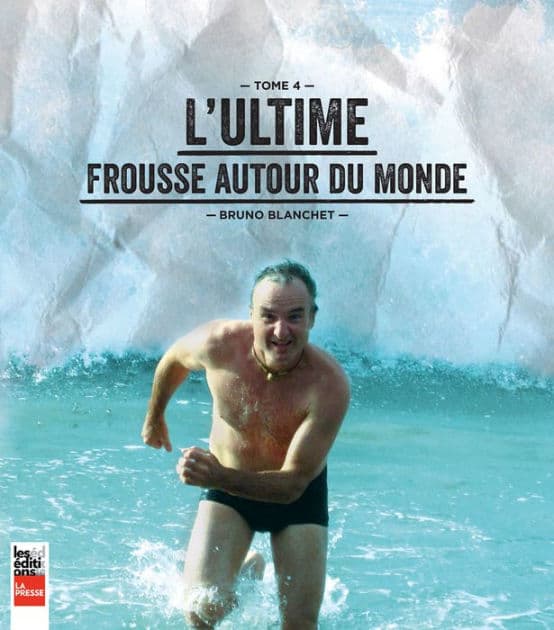 L'ultime frousse autour du monde by Bruno Blanchet