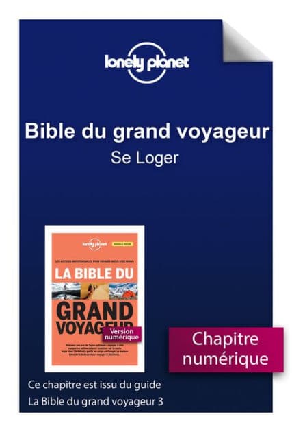 Bible du grand voyageur - Se Loger by Lonely Planet