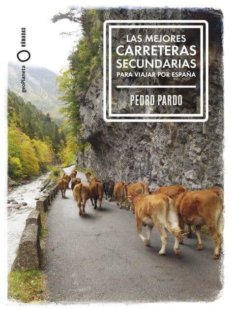 Las mejores carreteras secundarias para viajar por España by Pedro Pardo