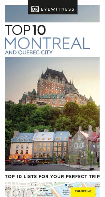DK Top 10 Montreal and Quebec City by DK Travel