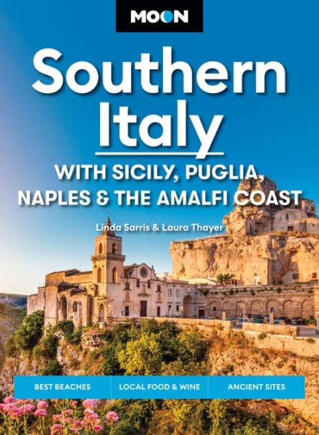 Moon Southern Italy: With Sicily, Puglia, Naples & the Amalfi Coast: Best Beaches, Local Food & Wine, Ancient Sites by Linda Sarris