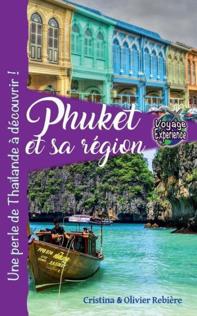 Phuket et sa rï¿½gion: Une perle de Thaï¿½lande ï¿½ dï¿½couvrir ! by Cristina Rebiere