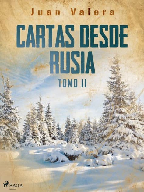 Cartas desde Rusia Tomo II by Juan Valera