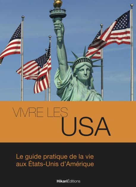 Vivre les USA: Le guide pratique de la vie aux États-Unis d'Amérique by Samantha Vandersteen