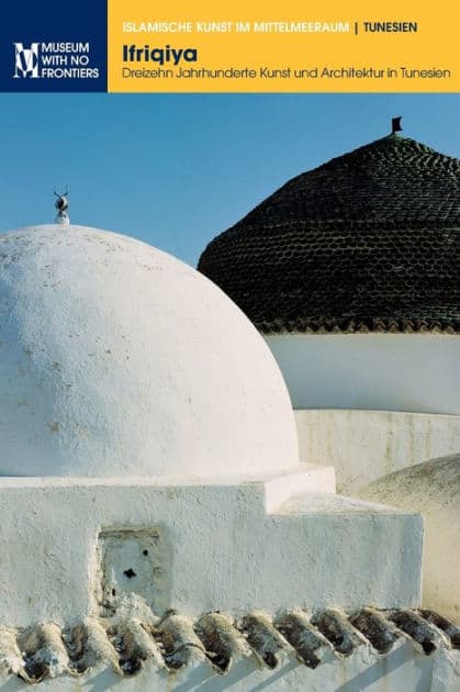 Ifriqiya: Dreizehn Jahrhunderte Kunst und Architektur in Tunesien by Jamila Binous