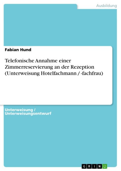 Telefonische Annahme einer Zimmerreservierung an der Rezeption (Unterweisung Hotelfachmann / -fachfrau) by Fabian Hund