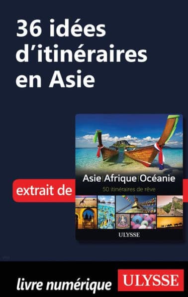 36 Idées d'itinéraires en Asie by Ouvrage Collectif