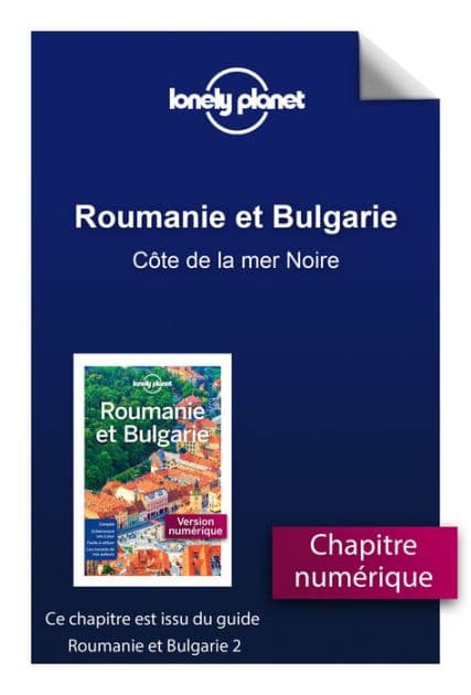 Roumanie et Bulgarie 2ed - Côte de la mer Noire by Lonely Planet