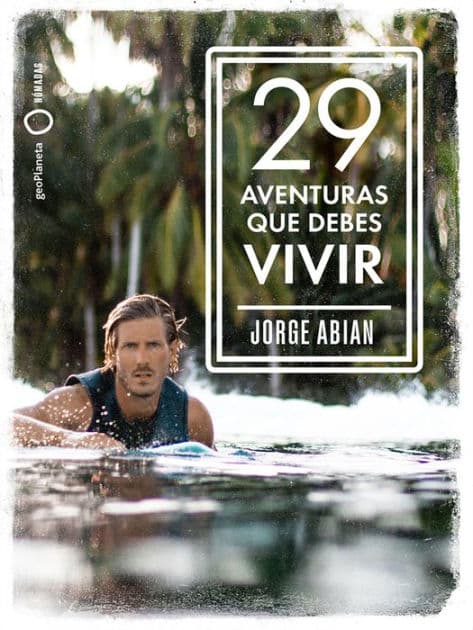 29 aventuras que debes vivir by Jorge Abian