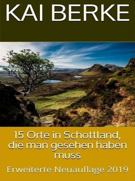 15 Orte in Schottland, die man gesehen haben muss by Kai Berke