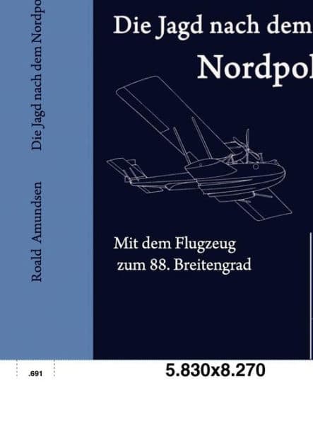 Die Jagd nach dem Nordpol by Roald Amundsen