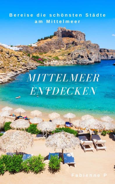 Mittelmeer entdecken: Bereise die schönsten Städte am Mittelmeer by Fabienne P.