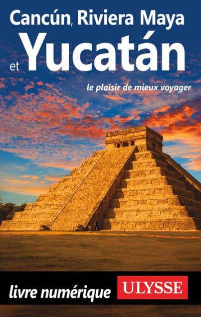 Cancun, Riviera Maya et Yucatan by Ouvrage Collectif