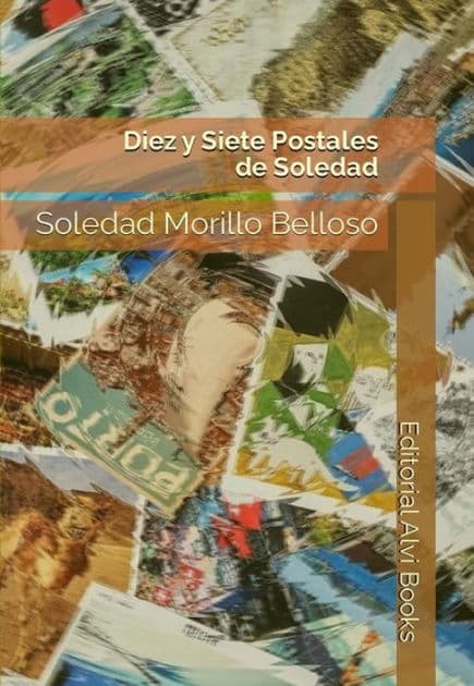 Diez y Siete Postales de Soledad: Editorial Alvi Books by Soledad Morillo Belloso