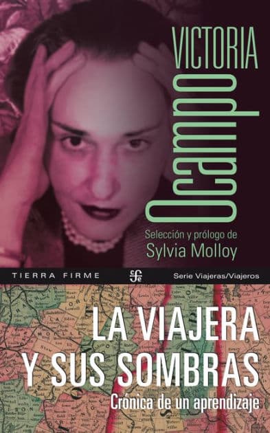 La viajera y sus sombras: Crónica de un aprendizaje by Victoria Ocampo