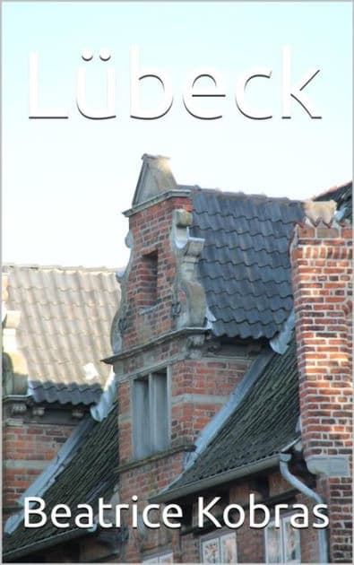 Lübeck by Beatrice Kobras
